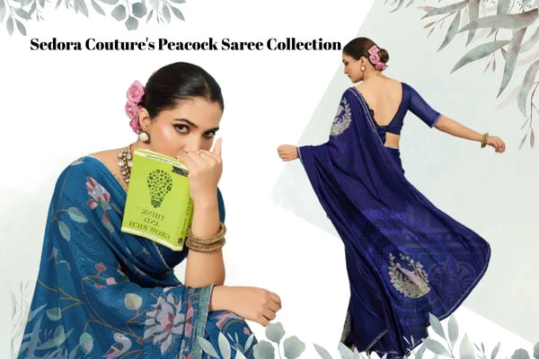 Sedora Couture's Peacock Saree Collection